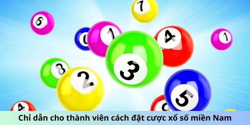 Chỉ dẫn cho thành viên cách đặt cược xổ số miền Nam