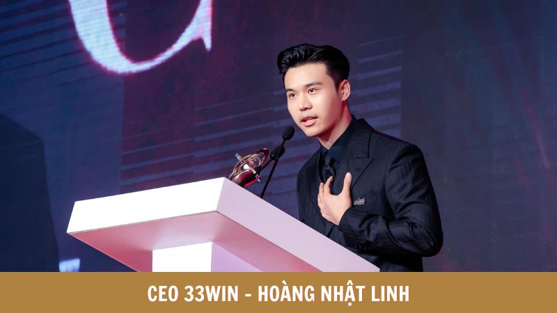 Chân dung vị CEO 33WIN - Hoàng Nhật Linh