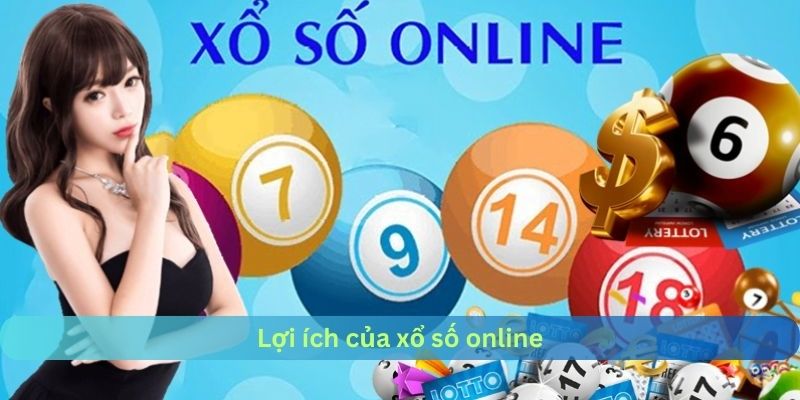 Lợi ích của xổ số online